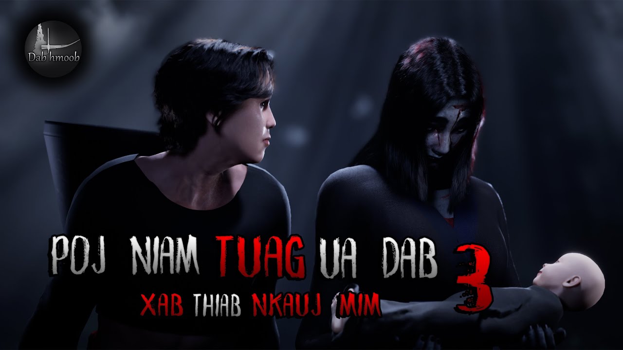 Poj niam tuag ua  dab ntu 3 | Dab hmoob