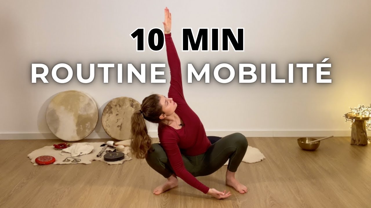 Routine MOBILITÉ du corps entier en 10 minutes seulement !