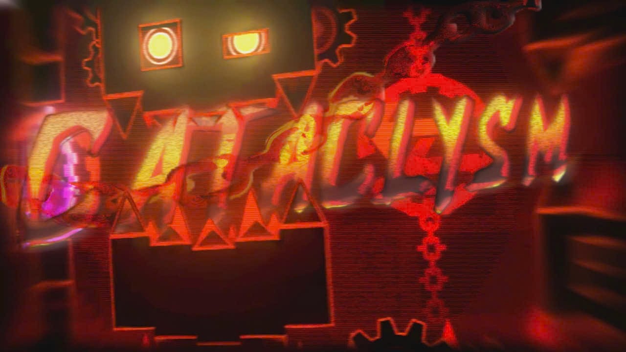 CATACLYSM 100% (MY NEW HARDEST)