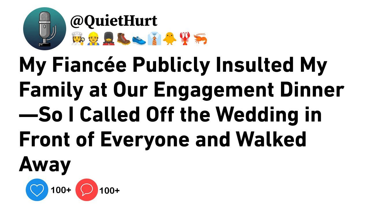 My Fiancée Publicly Insulted My Family at Our Engagement Dinner—So I Called Off the Wedding.......