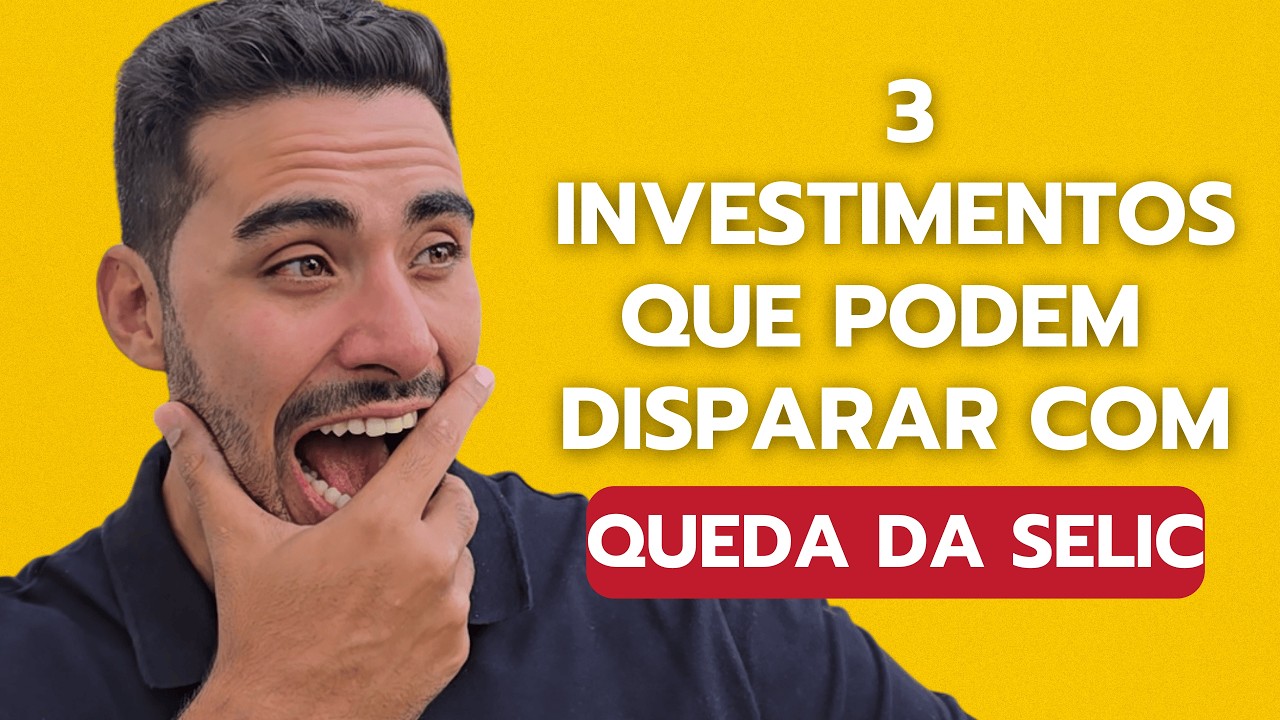 SE A SELIC CAIR, esses 3 INVESTIMENTOS podem disparar — veja QUANTO RENDEM l Finanças para Casais