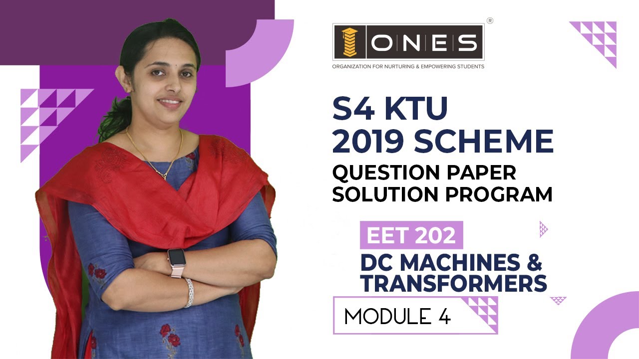 S4 KTU 2019 Scheme Question Paper Solution | DC Machines & Transformers | EET202 | Module 4