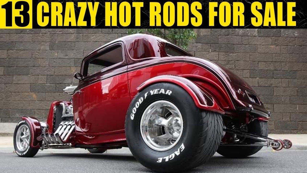 13 Insane Hots Rods Sale &ndash; Must See