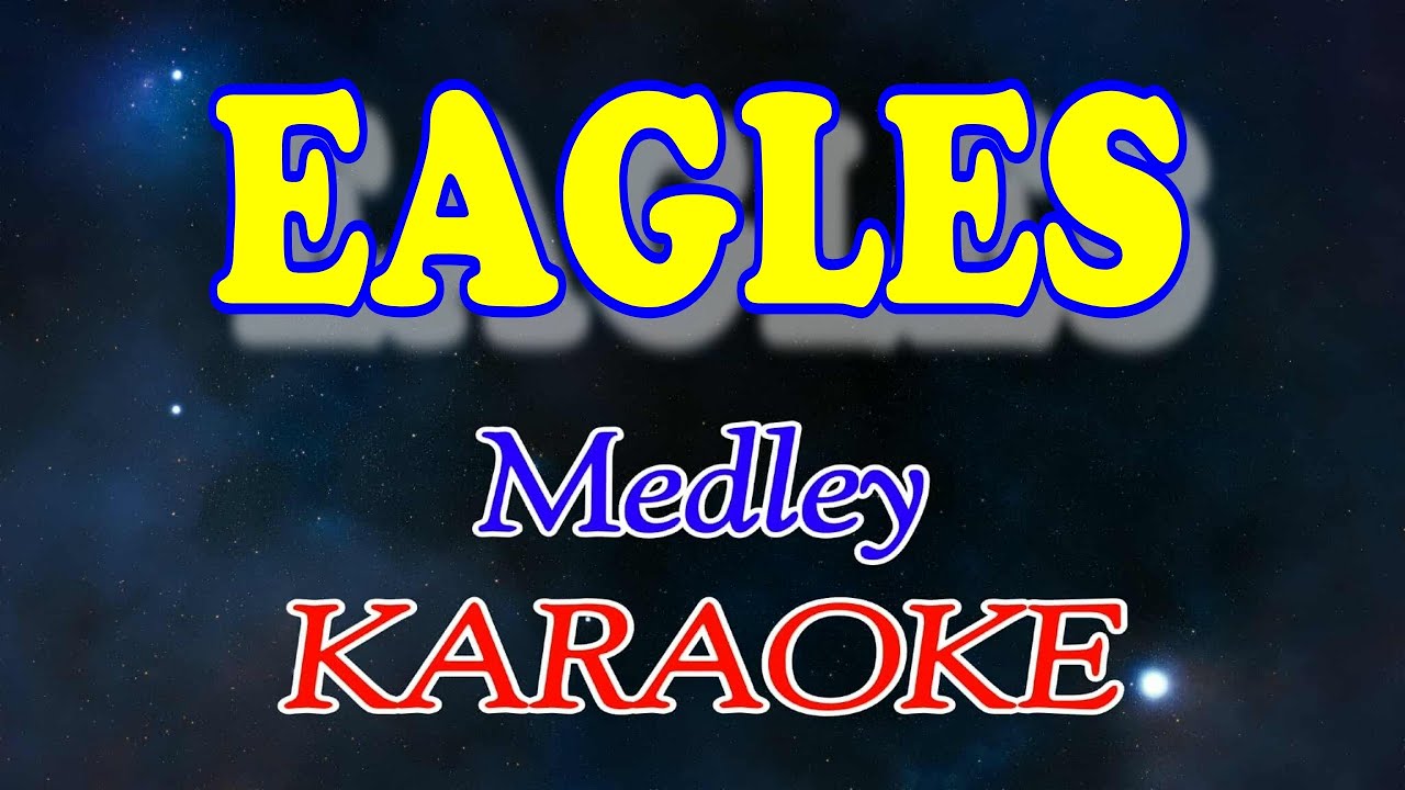 Eagles (Medley Karaoke)