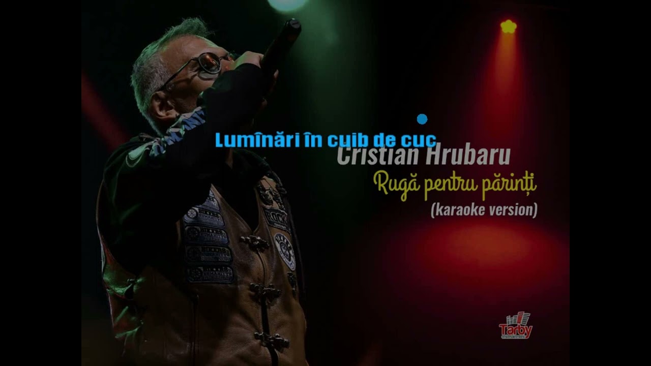 Cristian Hrubaru - Ruga pentru parinti (KARAOKE version by Tarby Entertainment)