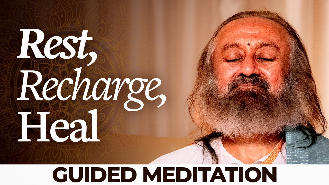 Rest & Recharge | Guided Meditation | Gurudev