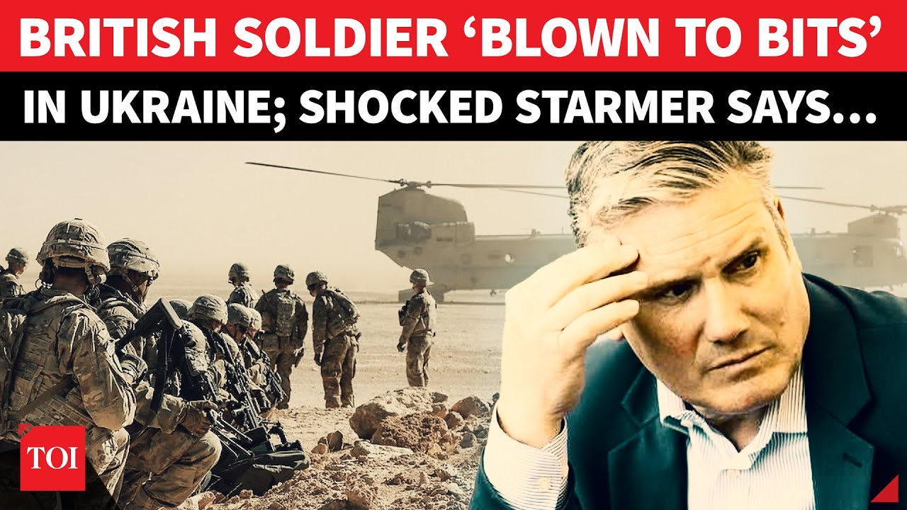 BIG! First British Military Casualty In Ukraine Confirmed; UK In Shock, Starmer Says ‘Won't Let...'