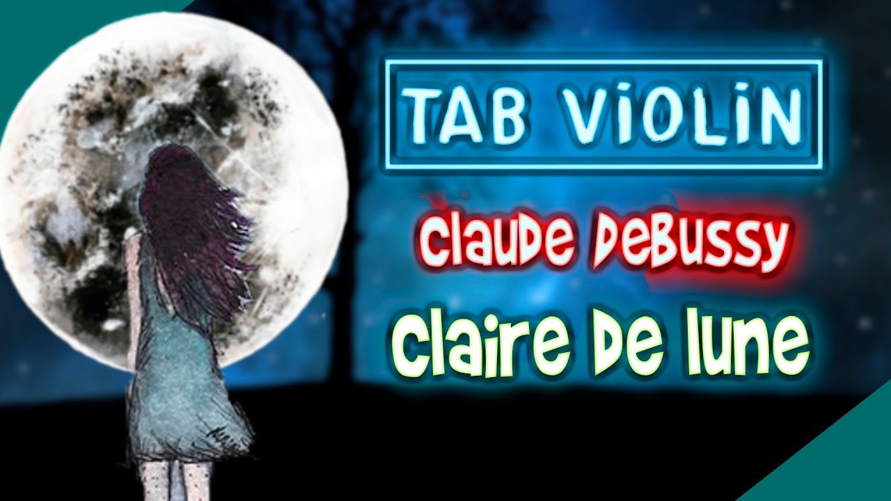 Claude Debussy - Claire de lune Violín TUTORIALS and TABS / How to play VIOLÍN