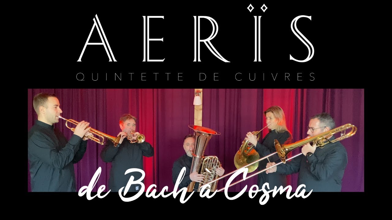 Quintette de Cuivres Aerïs - De Bach à Cosma
