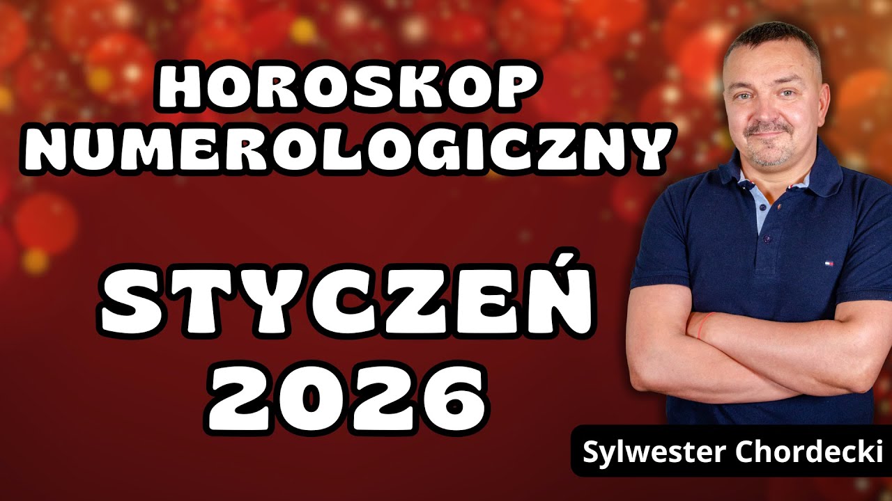 HOROSKOP NUMEROLOGICZNY STYCZEŃ 2026 🔥 Te wibracje mogą ODMIENIĆ Twój los | Sylwester Chordecki