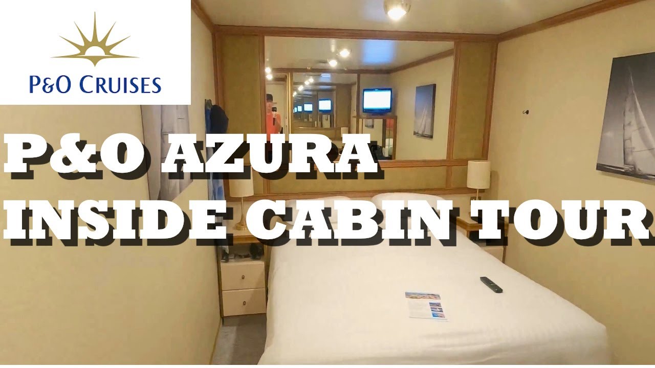 P&O AZURA INSIDE CABIN TOUR