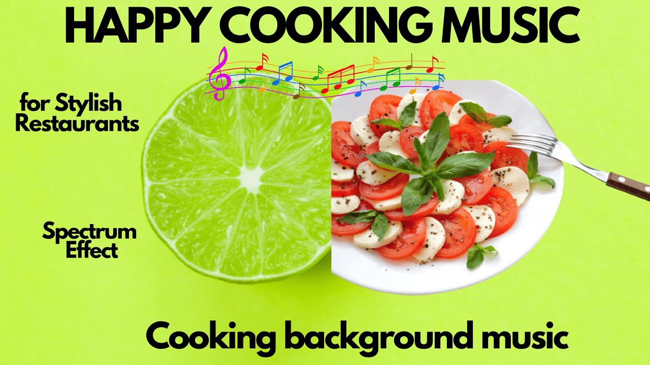 BEST OF  COOKING  MUSIC ||  CHEERFUL MUSIC FOR COOKING || COOKING BACKGROUND MUSIC ||  INSTRUMENTAL