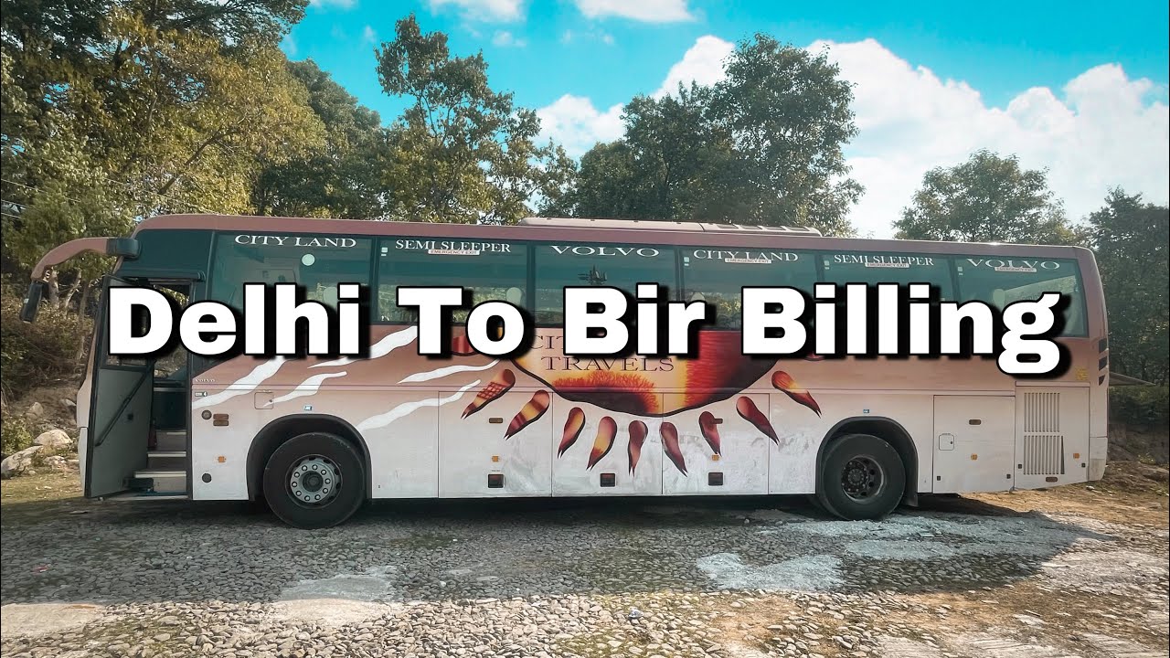 Delhi To Bir-Billing In Volvo B8R By CityLand Travels | High Rated Bus