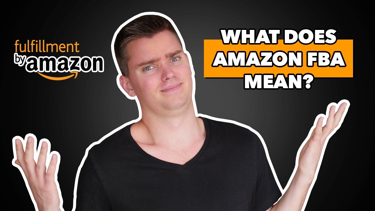 What Does Amazon FBA Mean?