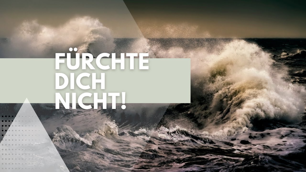 „Fürchte dich nicht, du bist mein“
