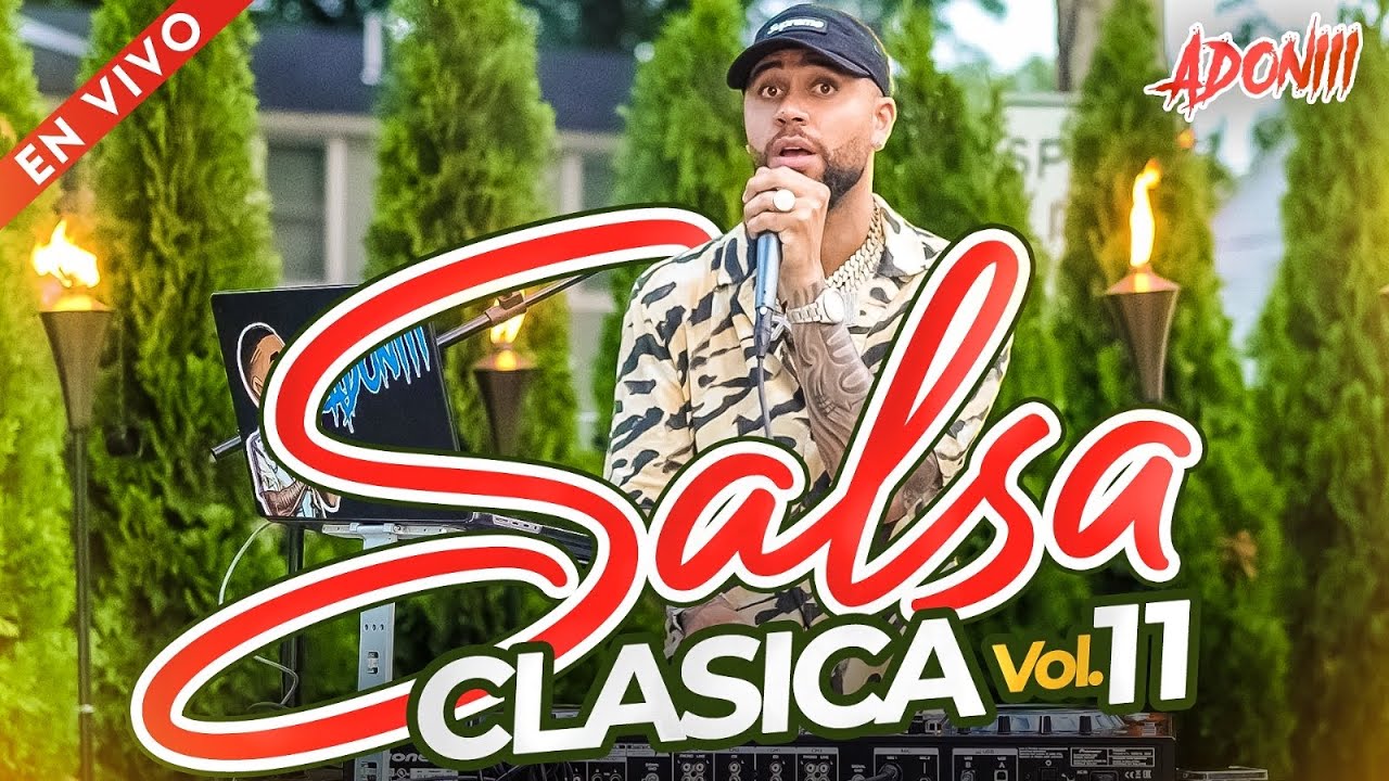 SALSA CLASICA VOL 11 🥁  LAS 12 MEJORES SALSA | MEZCLADA EN VIVO POR DJ ADONI &hearts;️🍺🥃  ( SALSA MIX )