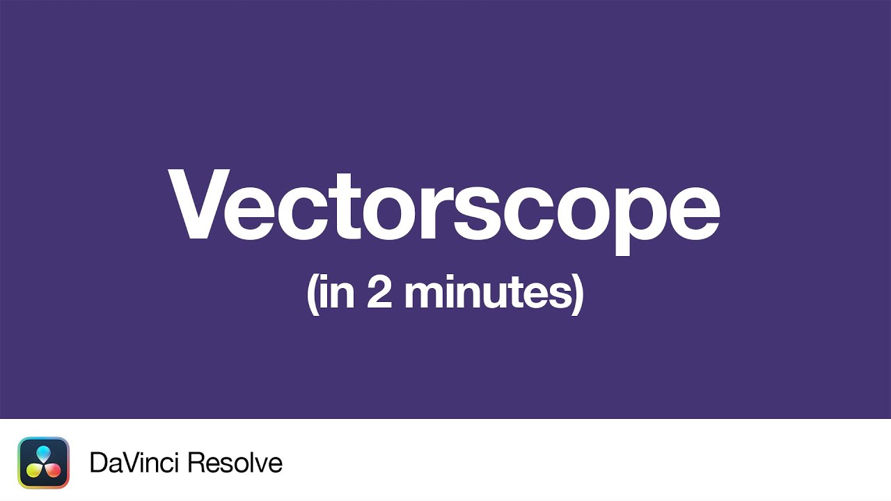 How to read the Vectorscope in DaVinci Resolve | 2 Minute Tutorial