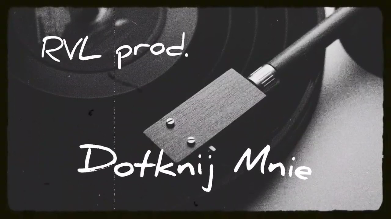 RVL prod. Dotknij Mnie