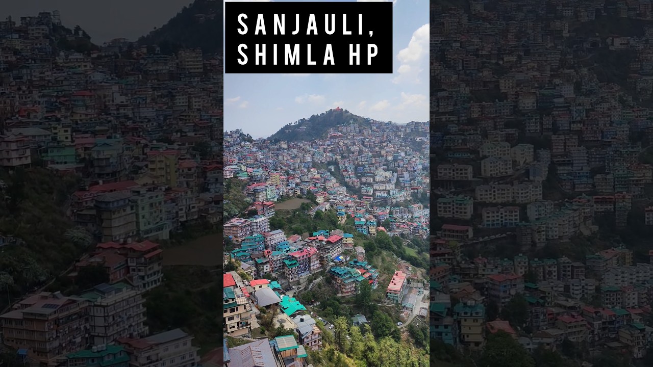 Sanjauli | Shimla | Himachal Pradesh