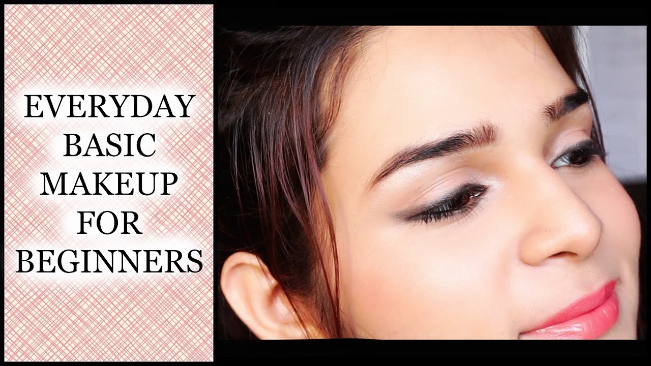 Everyday Basic Makeup FOR BEGINNERS ( Starter Kit )