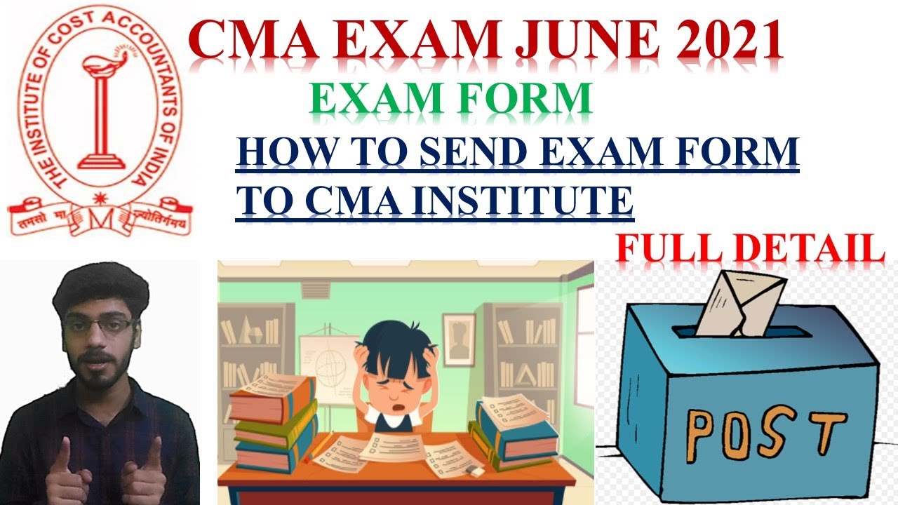 HOW TO SEND CMA EXAM FORM JUNE 2021 TO CMA INSTITUTE || PROBLEM FACED IN FILING  EXAM FORM JUNE 2021