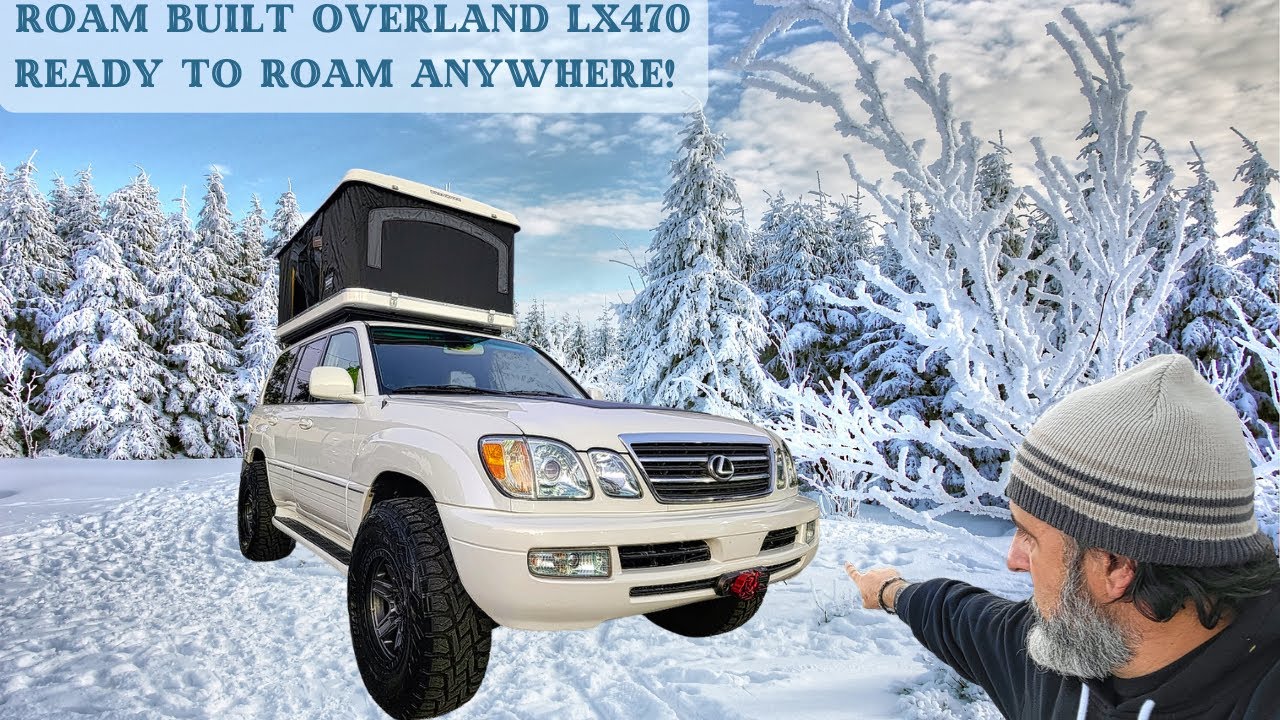 Lexus LX470 Overland Build by Roam Overland Outfitters!