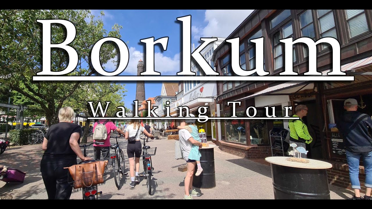 Borkum Walking Tour Juli 2023 4K