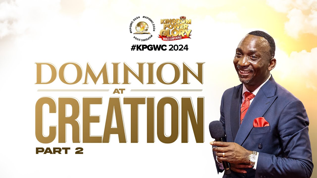DOMINION AT CREATION PT2 (DAY 2 MORNING SESSION) BY DR PAUL ENENCHE