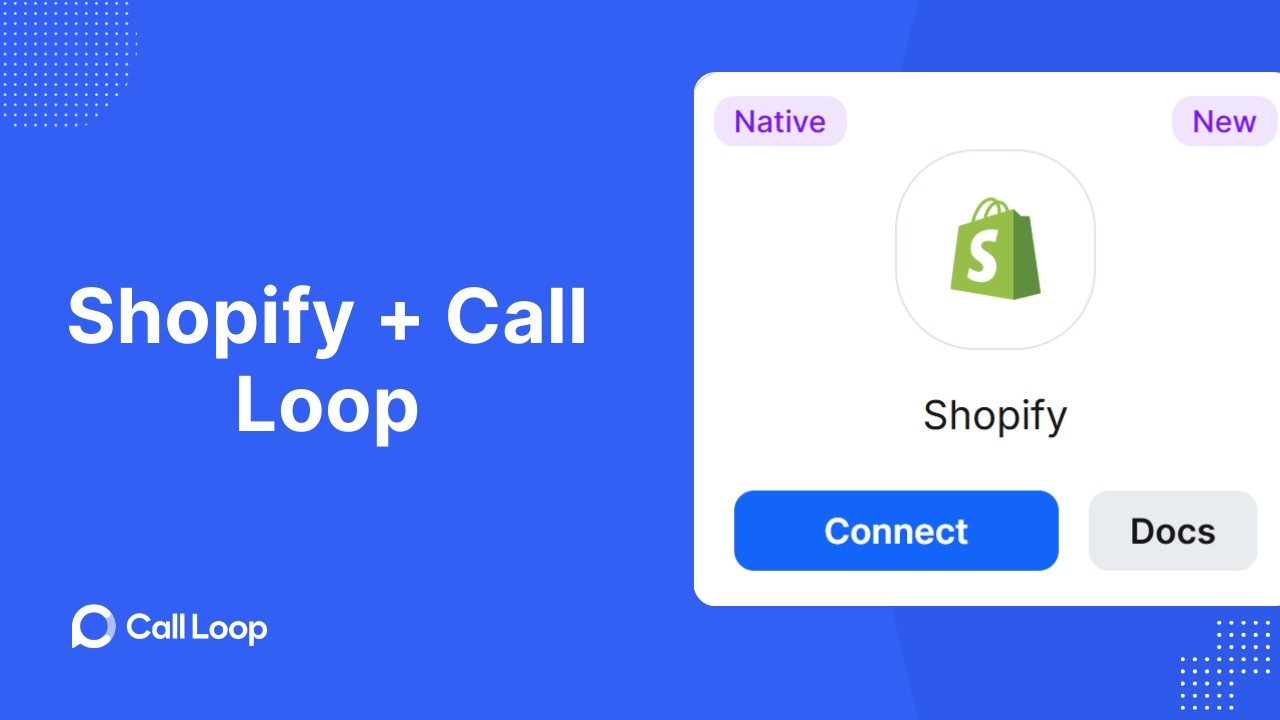 Shopify Integration Now Live in Call Loop | Sync Customers & Automate SMS
