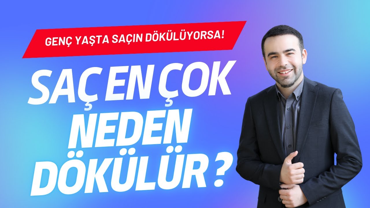 Saç Dökülmesi Neden Olur? Genç Yaşta Saç Dökülmesinin Sebepleri ve Çözümleri