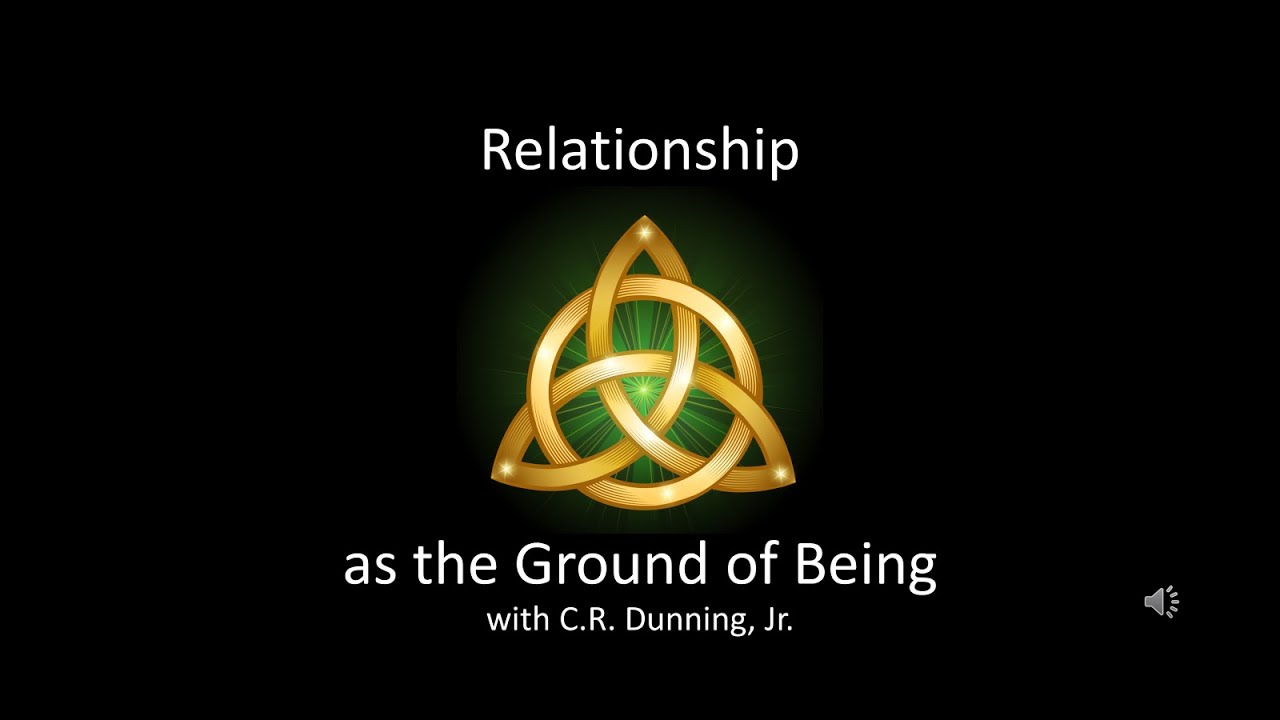 Relationship as the Ground of Being