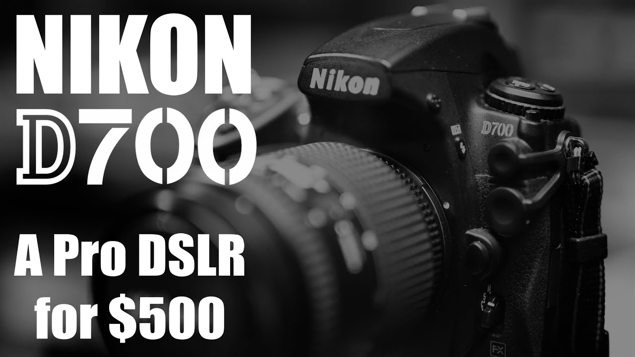Nikon D700 - A Full Frame professional DSLR for $500