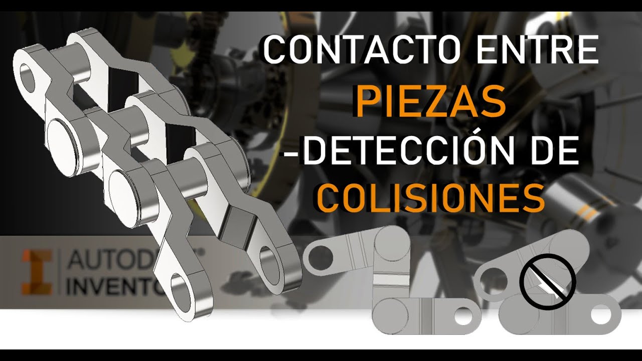CONTACTO ENTRE PIEZAS - DETECCIÓN DE COLISIONES EN AUTODESK INVENTOR
