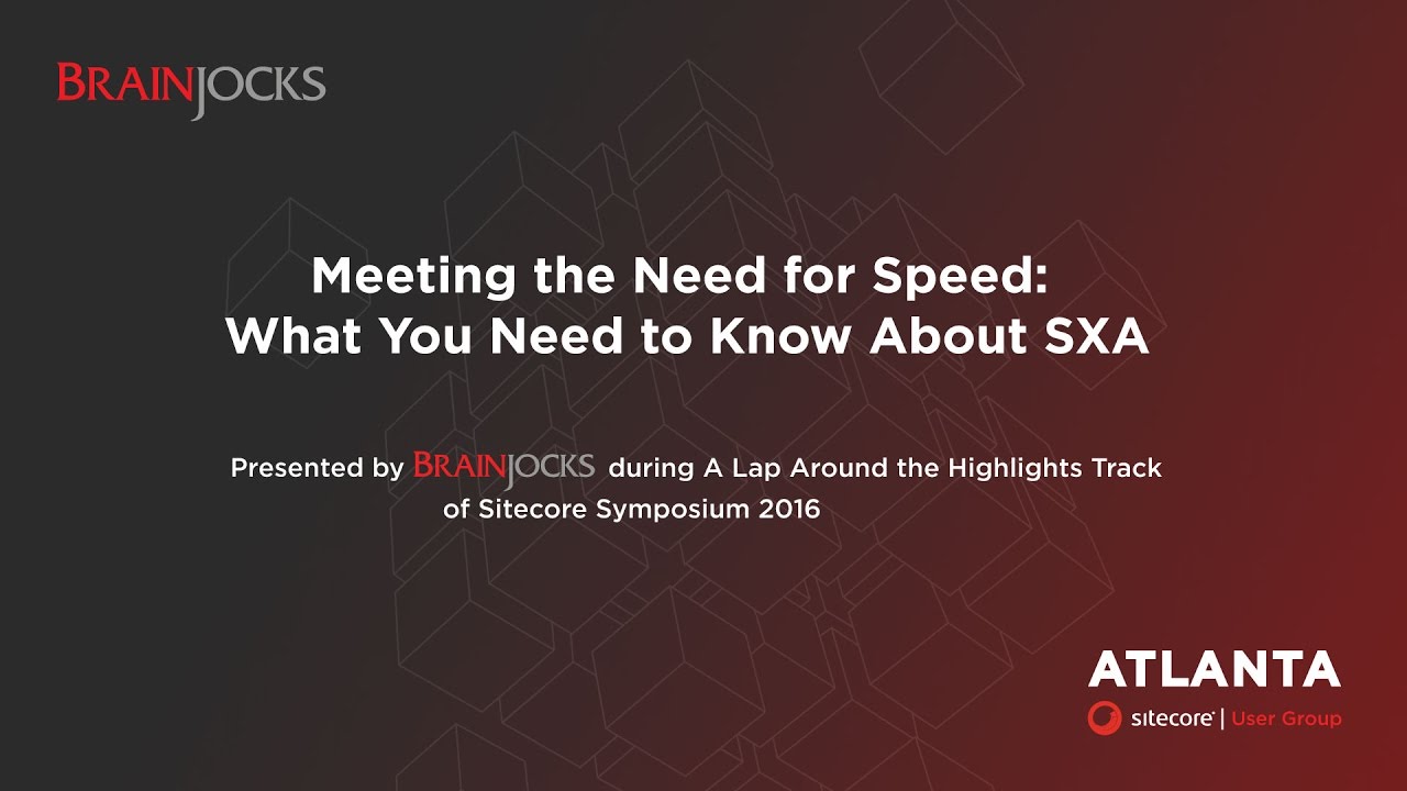 ASUG Brainjocks Presentation - Sitecore Experience Accelerator (SXA)