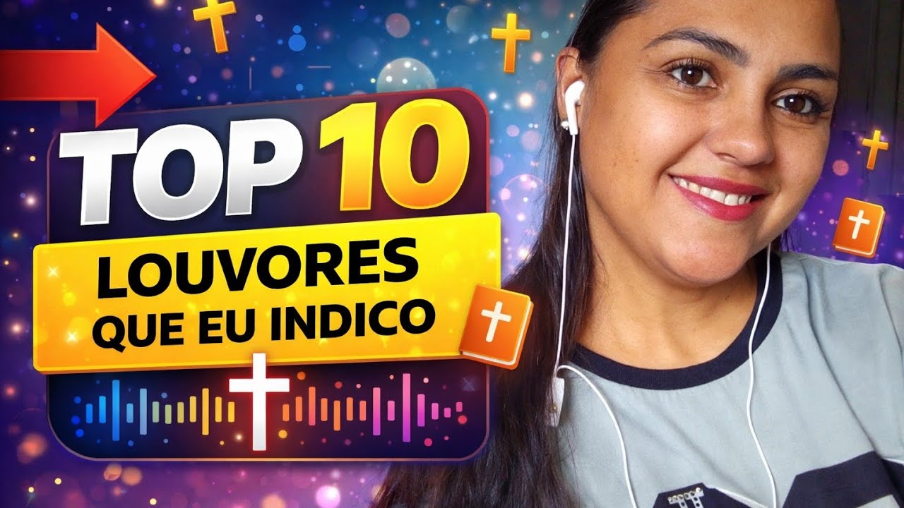 🔥🎶Top 10 Louvores que Todo Cristão Precisa Ouvir| E o Que Cada Um Ensina!  