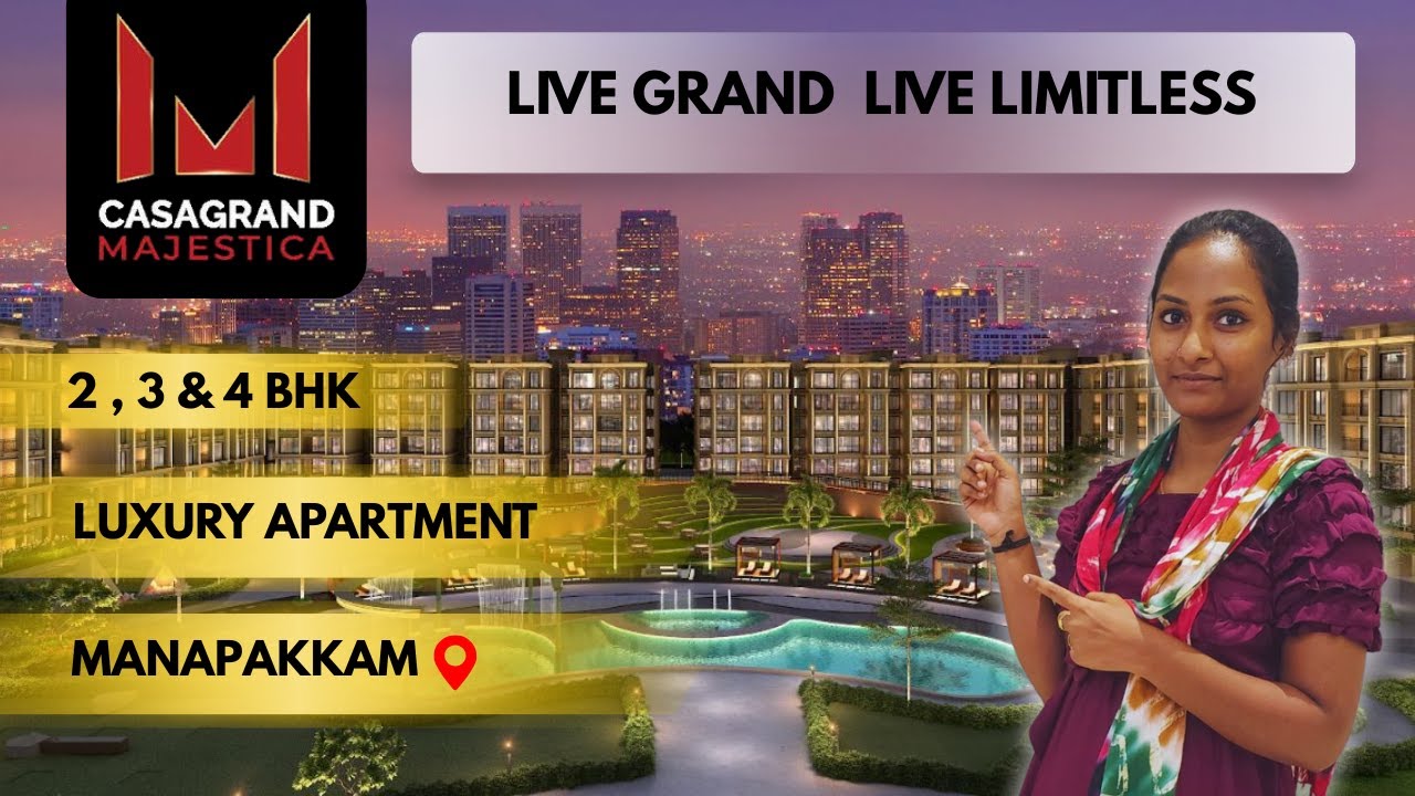 Casagrand Majestica Review : Flat For Sale in Manapakkam, Chennai | 98840 35958 | 10 Min From Gunidy