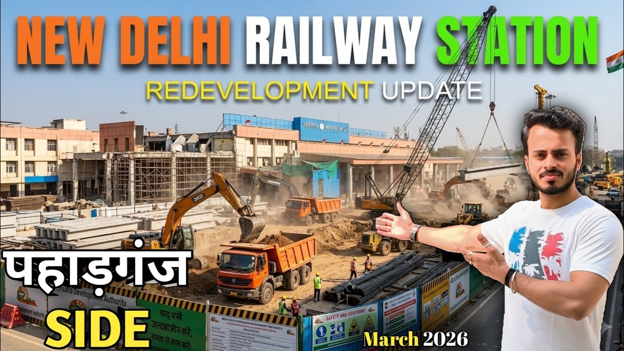 new delhi railway station redevelopment update -Paharganj Side update March 2026 | NDLS Mega Project