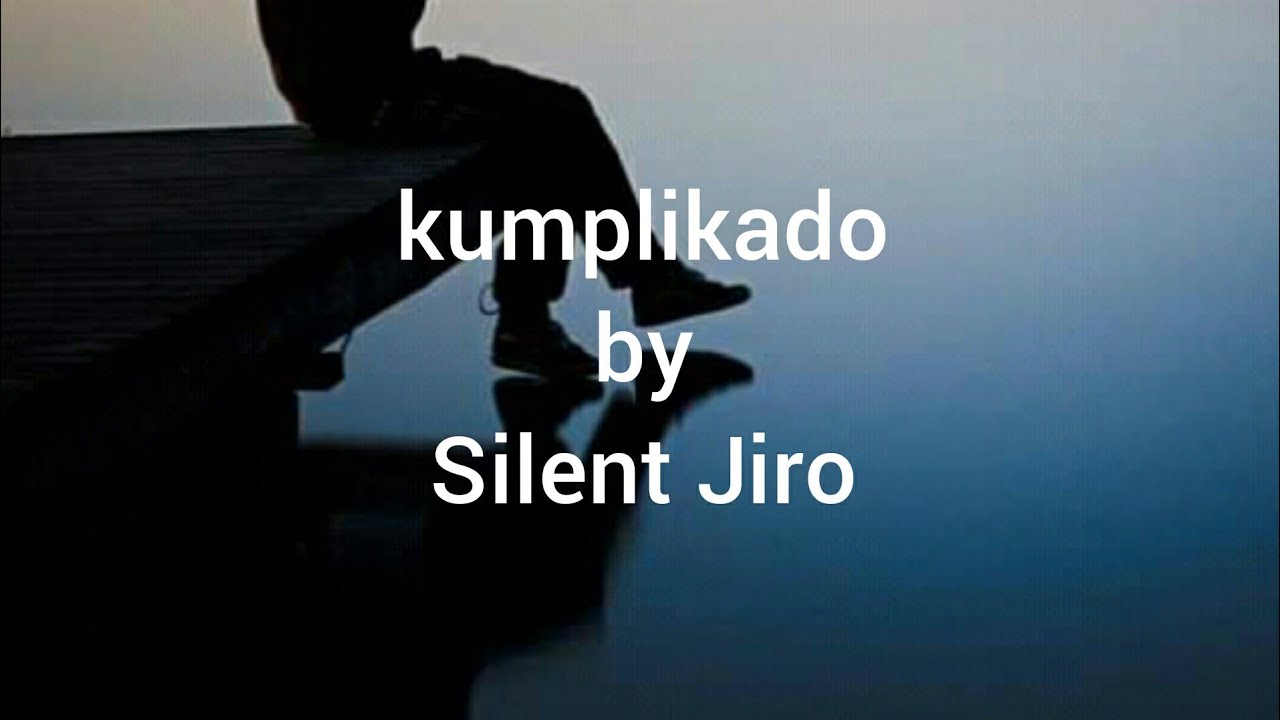Silent Jiro  -  Kumplikado  (Prod by Bj Prowel)