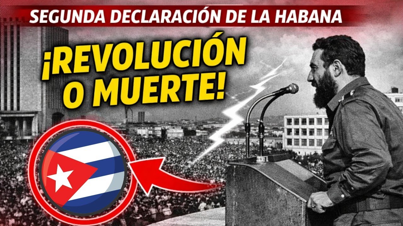 Segunda Declaración de la Habana (1962) - Fidel Castro Ruz
