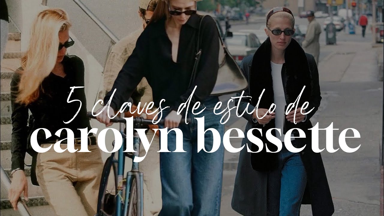 5 claves del estilo de Carolyn Bessette 