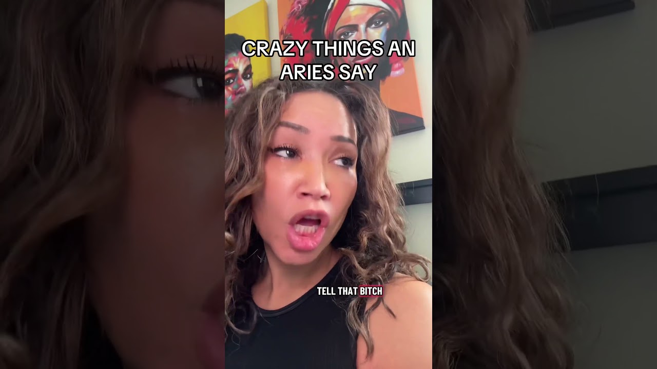 Crazy things and Aries will say. #aries #ariesastrology  #arieszodiac #astrology