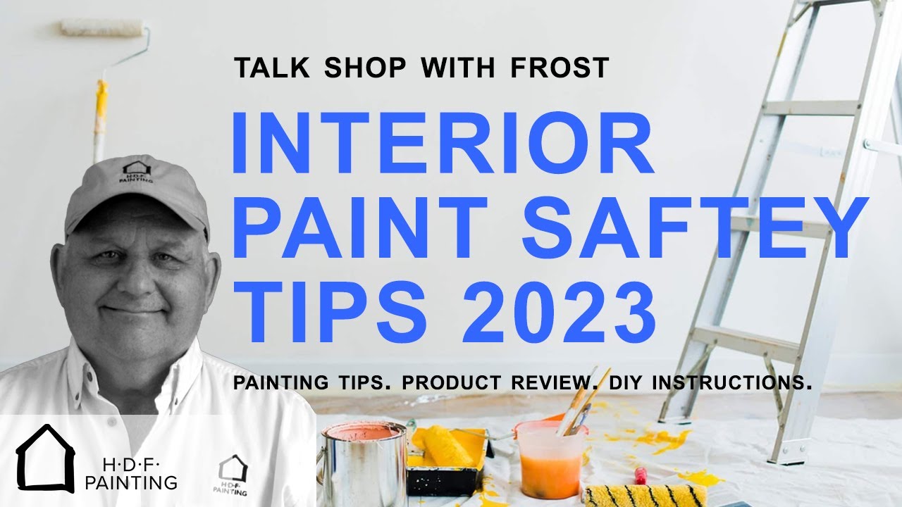 Interior Paint Safety Tips | Precautions, Paint Preparation &nbsp;& Disposal