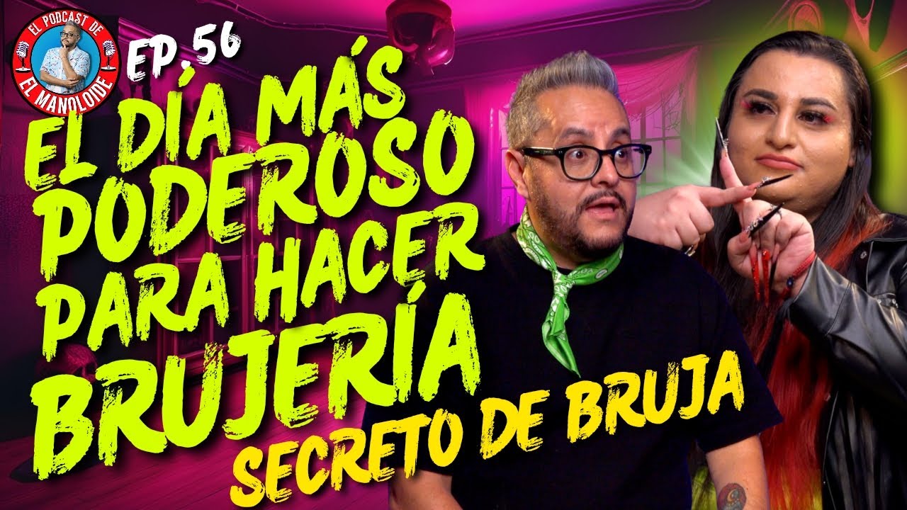 Diana de SECRETO DE BRUJA nos ADVIERTE: No Hagas Brujería En Estas Fechas / EP. 56 EL MANOLOIDE