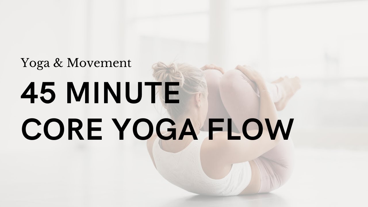Creative Core Yoga Sequence 45 minutes