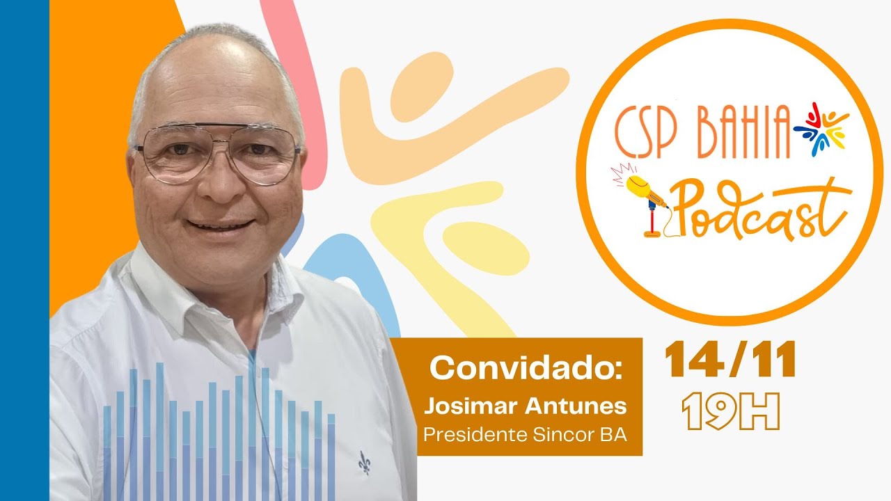 JOSIMAR ANTUNES - CSP BAHIA PODCAST #1