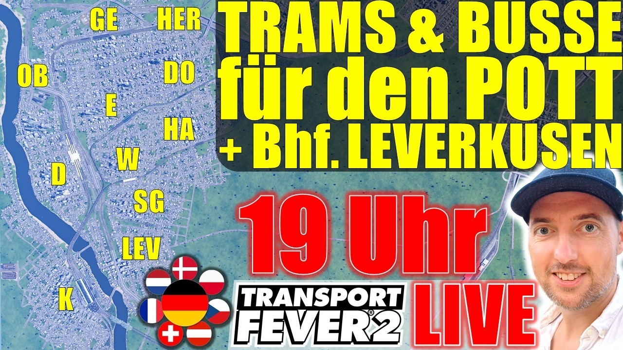 🔴 LIVE 🔴 | TPF2 | 19 UHR | BHF. für LEVERKUSEN + BUS & TRAM für den Pott | Deutschland Map | S8 F103