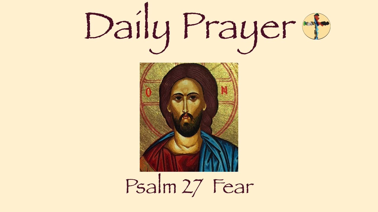 Daily Prayer Psalm 27 Fear Lynda The Reader @prayer4all