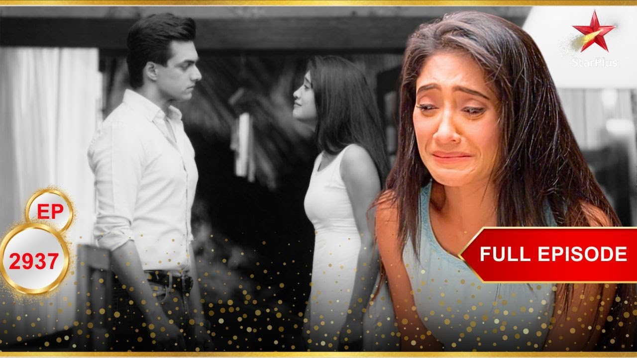 Naira सदमे में है! | Full Ep. 2937 | Yeh Rishta Kya Kehlata Hai