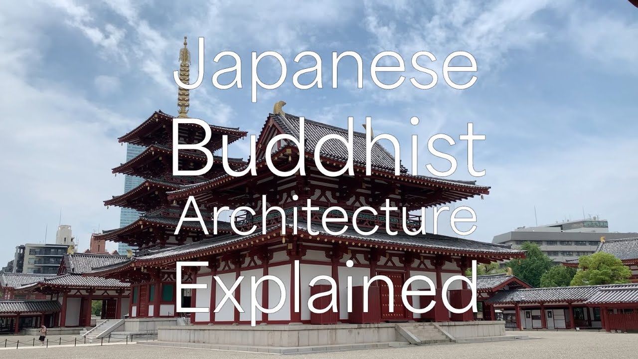 Japanese Buddhist Architecture Explained
