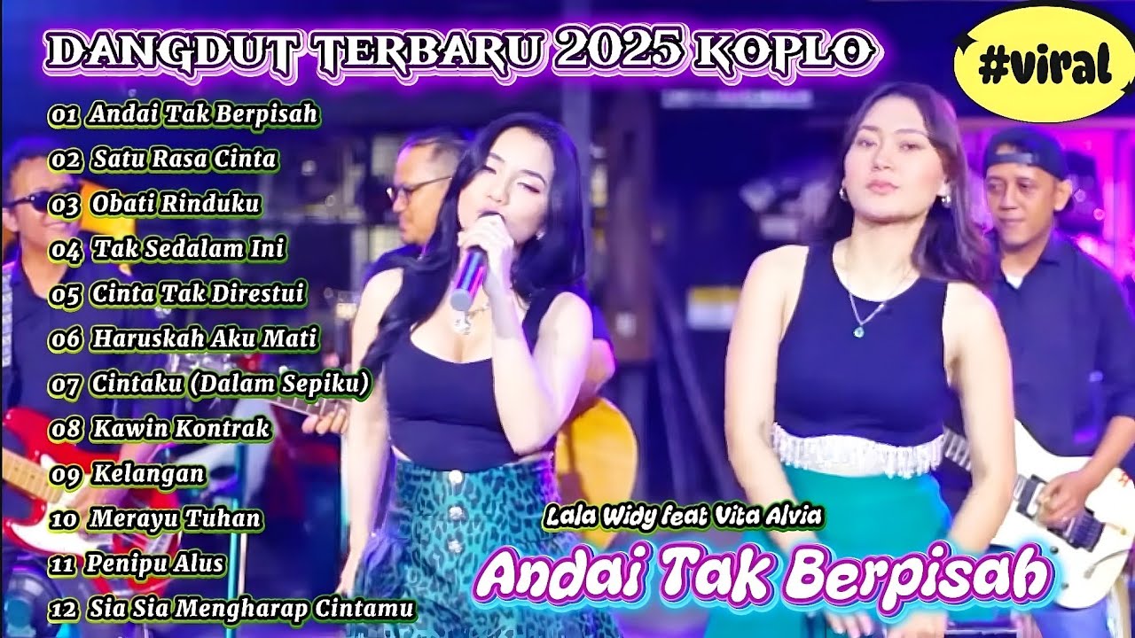 DANGDUT TERBARU 2025 KOPLO ||Andai Tak Berpisah, Obati Rinduku, Kelangan, Vita Alvia feat Lala Widy🔥